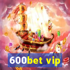 600bet vip